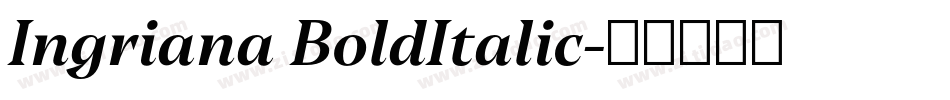 Ingriana BoldItalic字体转换
